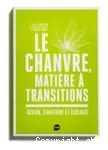 Le chanvre, matière à transitions
