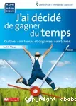 J'ai décidé de gagner du temps