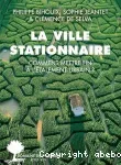 La ville stationnaire