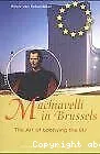 Machiavelli in Brussels