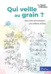 Qui veille au grain ?