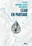 Grenoble Alpes Métropole, l'eau en partage