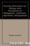 Sources d'information sur l'Afrique noire francophone et Madagascar