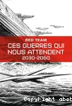 Ces guerres qui nous attendent