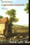 L'agriculture assassinée : mort de la civilisation rurale