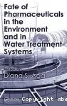 Fate of pharmaceuticals in the environment and in water treatment systems