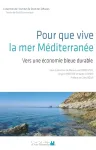 Pour que vive la mer Méditerranée