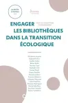Engager les bibliothèques dans la transition écologique