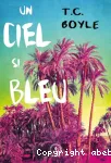 Un ciel si bleu