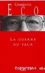La guerre du faux
