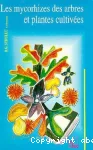 Les mycorhizes des arbres et plantes cultivées