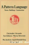 A Pattern Language: Towns, Buildings, Construction