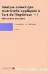 Analyse numérique matricielle appliquée à l'art de l'ingénieur