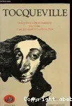 De la démocratie en Amérique ; Souvenirs ; L'Ancien régime et la Révolution