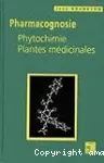 Pharmacognosie : phytochimie, plantes médicales