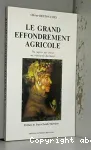 Le grand effondrement agricole : du caprice des Dieux au crépuscule des boeufs