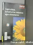 L'agriculture, la forêt et les industries agro-alimentaires
