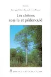 Les chênes sessile et pédonculé