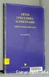Génie industriel alimentaire : aspects fondamentaux
