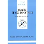 Le bois et ses industries