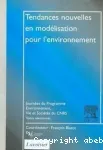 Tendances nouvelles en modélisation pour l'environnement