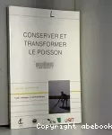 Conserver et transformer le poisson