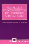 Emballage et conservation des produits alimentaires