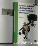 Régulation biologique, activité agricole et transmission des savoirs agronomiques