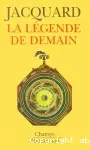 La légende de demain
