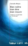 Bien naître, bien être, bien mourir