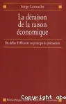 La déraison de la raison économique