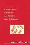 L'exploration naturaliste des Antilles et de la Guyane
