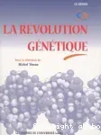 La révolution génétique