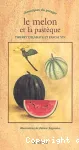 Le melon et la pastèque