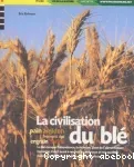 La civilisation du blé