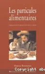 Les particules alimentaires