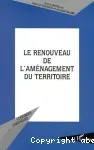 Le renouveau de l'aménagement du territoire