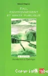 Eau, environnement et santé publique