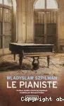 Le pianiste ; Suivi de Le journal du capitaine Wilm Hosenfeld