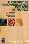 Le coffret de reconnaissance des bois de France