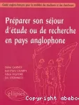Préparer son séjour d'étude ou de recherche en pays anglophone