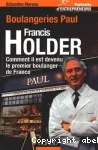 Francis Holder, boulangeries Paul