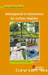Aménagement et maintenance des surfaces végétales