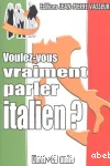 Voulez-vous vraiment parler italien ?