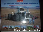 Le monde des tracteurs géants