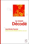 Le vivant décodé