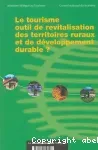 Le tourisme, outil de revitalisation des territoires ruraux et de développement durable ?