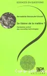 Se libérer de la matière ?