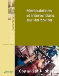 Manipulations et interventions sur les bovins