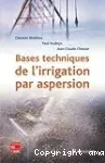 Bases techniques de l'irrigation par aspersion